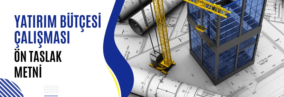 Yatırım Bütçesi Çalışması Ön Taslak Metni